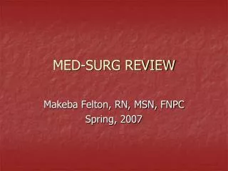 MED-SURG REVIEW