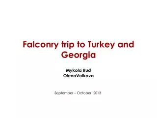 Falconry trip to Turkey and Georgia