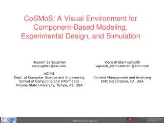 CoSMoS: A Visual Environment for Component-Based Modeling, Experimental Design, and Simulation