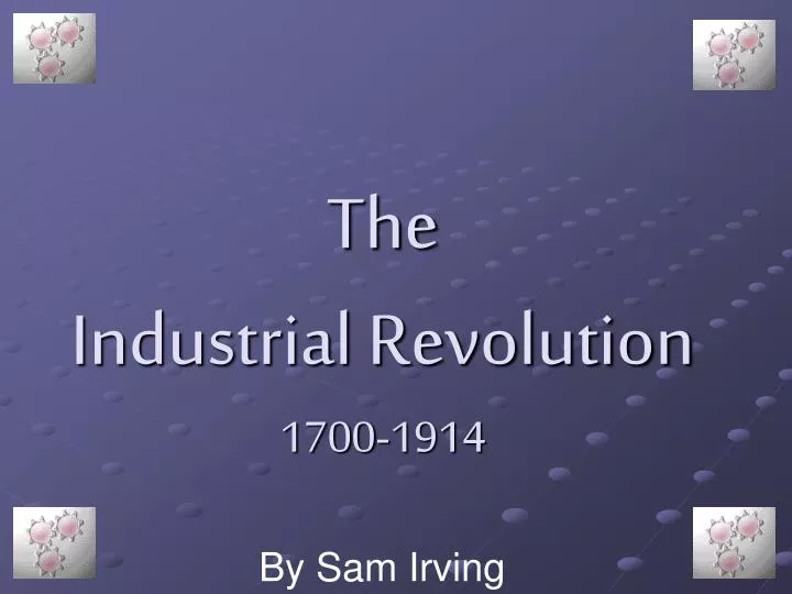 the industrial revolution 1700 1914