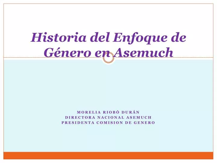 historia del enfoque de g nero en asemuch