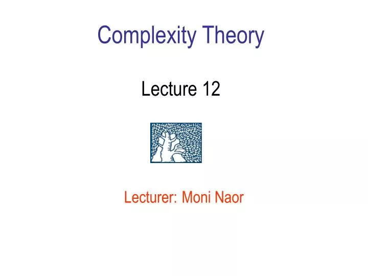 complexity theory lecture 12