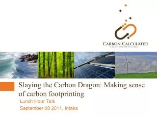 Slaying the Carbon Dragon: Making sense of carbon footprinting