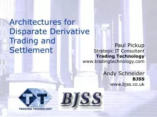 Architectures for Disparate Derivative Trading and Settlement