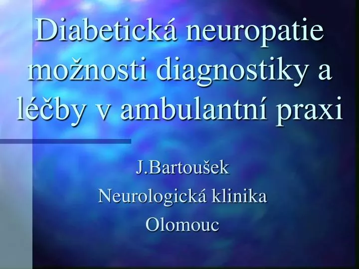 diabetick neuropatie mo nosti diagnostiky a l by v ambulantn praxi