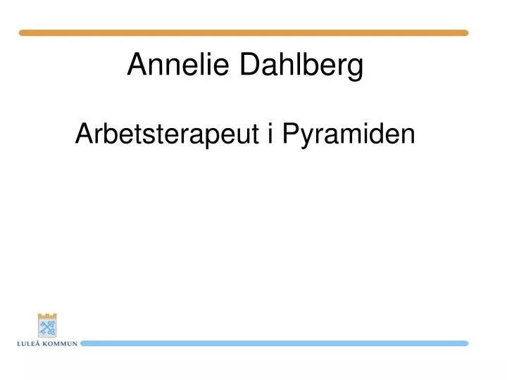 annelie dahlberg arbetsterapeut i pyramiden
