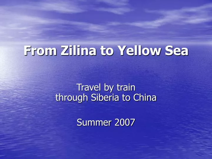 from z ilin a to yellow sea
