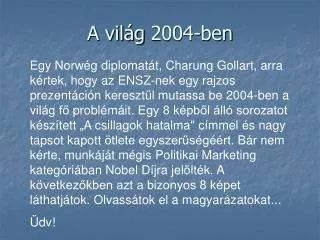 a vil g 2004 ben