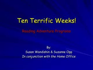 Ten Terrific Weeks!