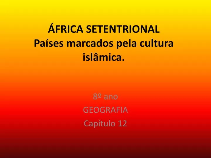 frica setentrional pa ses marcados pela cultura isl mica