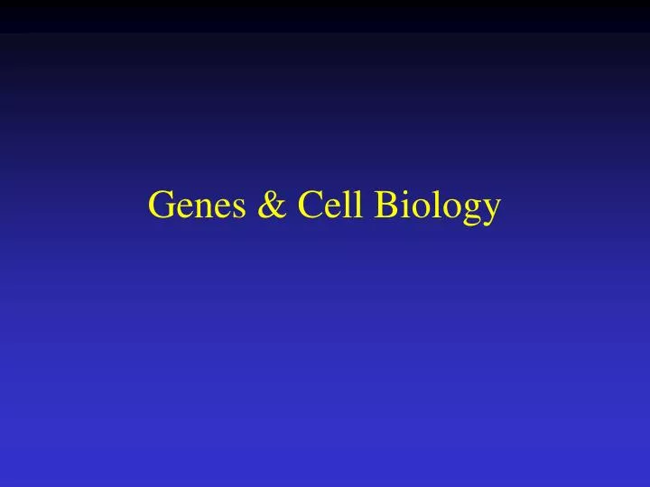 genes cell biology