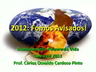 2012 fomos avisados
