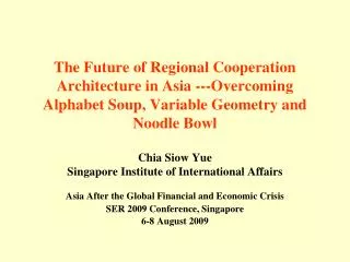 Chia Siow Yue Singapore Institute of International Affairs