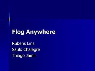 flog anywhere