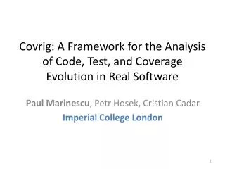 Covrig : A Framework for the Analysis of Code, Test, and Coverage Evolution in Real Software