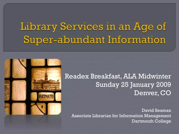 library services in an age of super abundant information