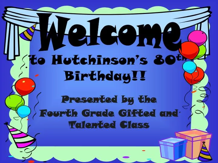 to hutchinson s 80 th birthday