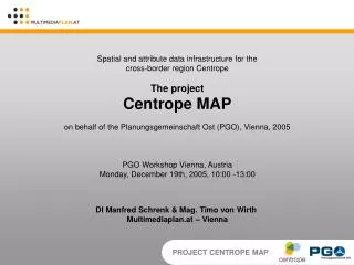 Spatial and attribute data infrastructure for the cross-border region Centrope The project