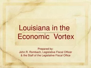 Louisiana in the Economic Vortex