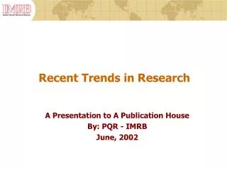 Recent Trends in Research