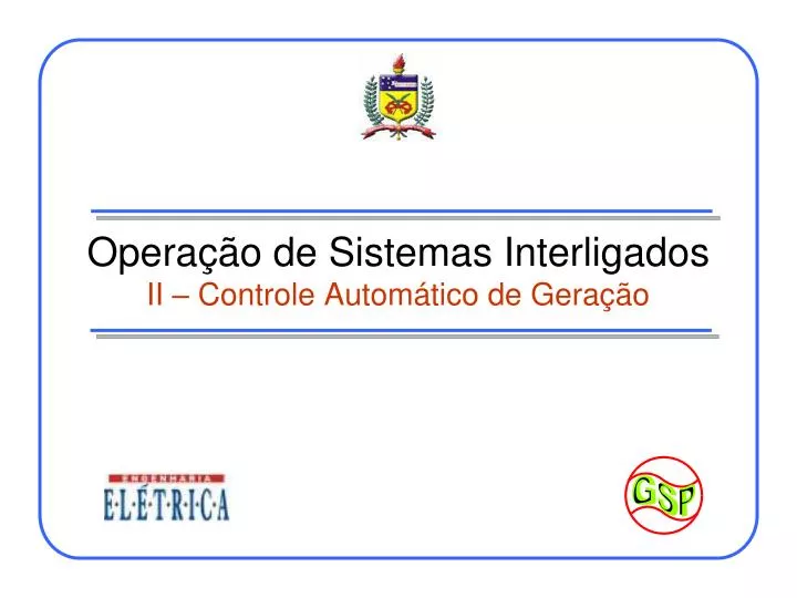 opera o de sistemas interligados ii controle autom tico de gera o