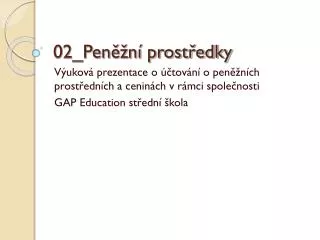 02 pen n prost edky