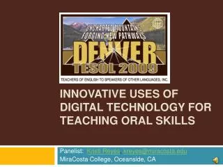 Innovative uses of digital technology for teaching oral skills