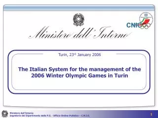 The Italian System for the management of the 2006 Winter Olympic Games in Turin