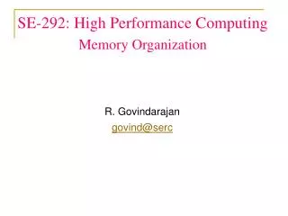 SE-292: High Performance Computing Memory Organization