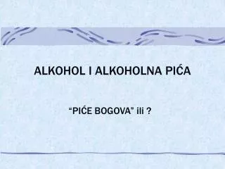 alkohol i alkoholna pi a