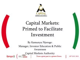 Capital Markets: Primed to Facilitate Investment