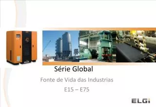 s rie global