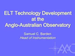 ELT Technology Development at the Anglo-Australian Observatory
