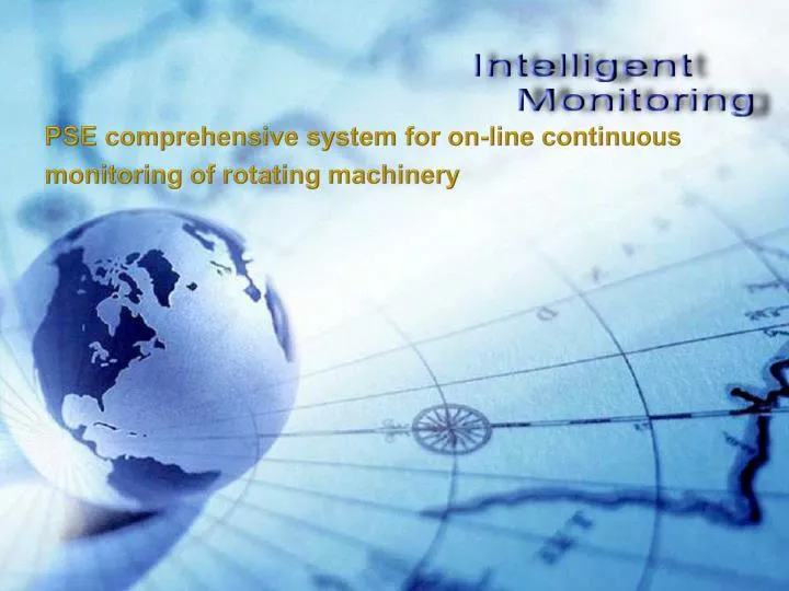 pse comprehensive system for on line continuous monitoring of rotating machinery