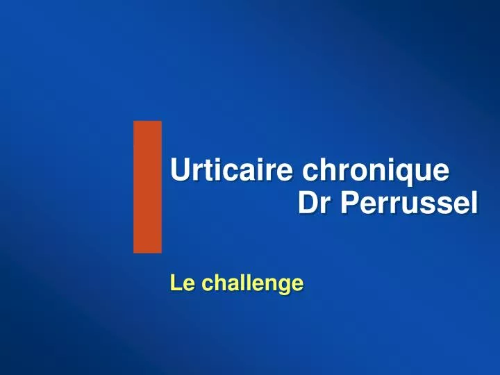 urticaire chronique dr perrussel