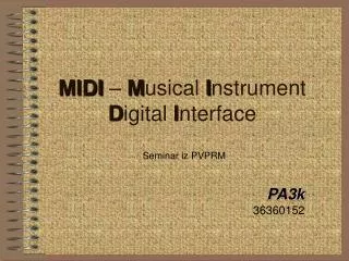 midi m usical i nstrument d igital i nterface