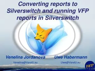 Converting reports to Silverswitch and running VFP reports in Silverswitch
