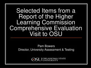 Pam Bowers Director, University Assessment &amp; Testing