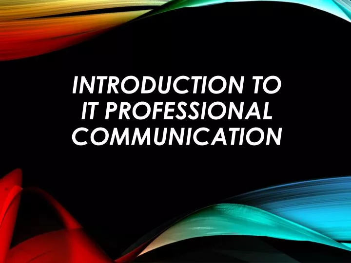 introduction to it professional communication