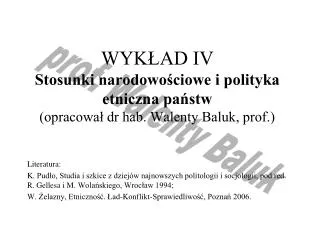wyk ad iv stosunki narodowo ciowe i polityka etniczna pa stw opracowa dr hab walenty baluk prof