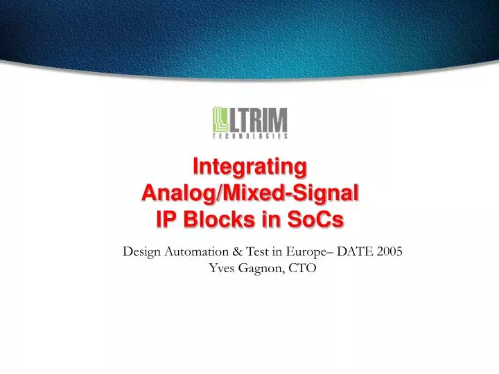 integrating analog mixed signal ip blocks in socs