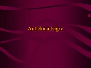aut ka a bagry