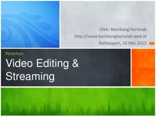 Pelatihan Video Editing &amp; Streaming