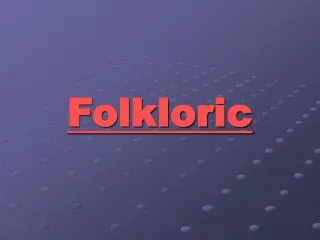 folkloric