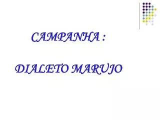 campanha dialeto marujo