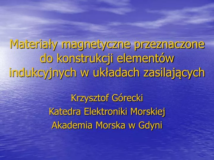 materia y magnetyczne przeznaczone do konstrukcji element w indukcyjnych w uk adach zasilaj cych