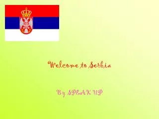 Welcome to Serbia