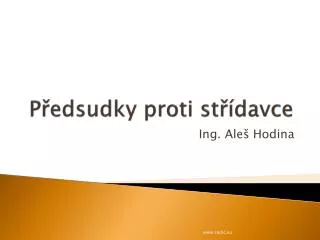 p edsudky proti st davce