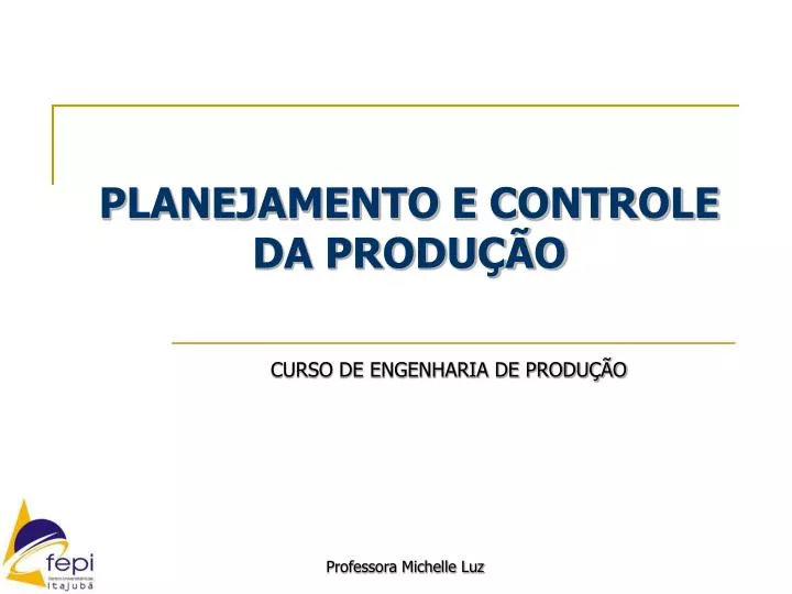 planejamento e controle da produ o