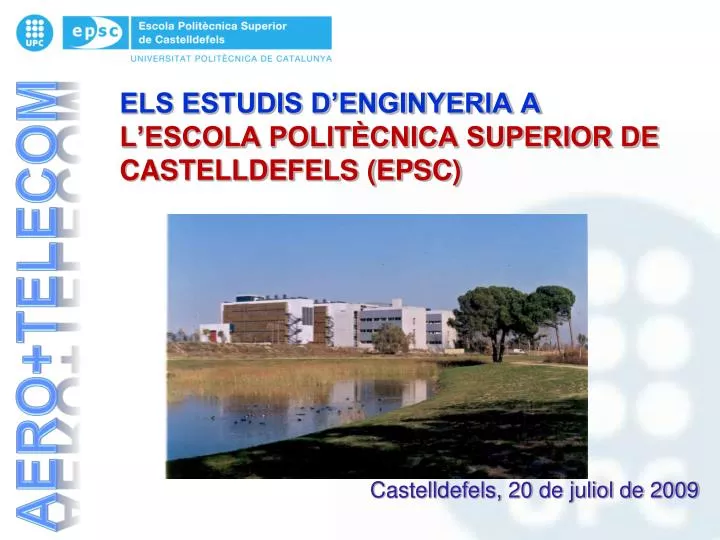 els estudis d enginyeria a l escola polit cnica superior de castelldefels epsc